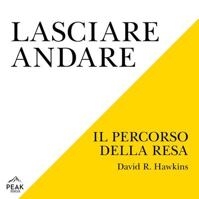 Lasciare andare - David R. Hawkins, Audio, 9798894893037