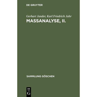 Maßanalyse, II., Gebundene Ausgabe von Gerhart Jander,Karl Friedrich Jahr, De Gruyter, 978-3-11-129185-7
