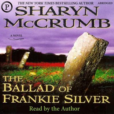 The Ballad of Frankie Silver - Sharyn McCrumb, Audio, 9781597773959