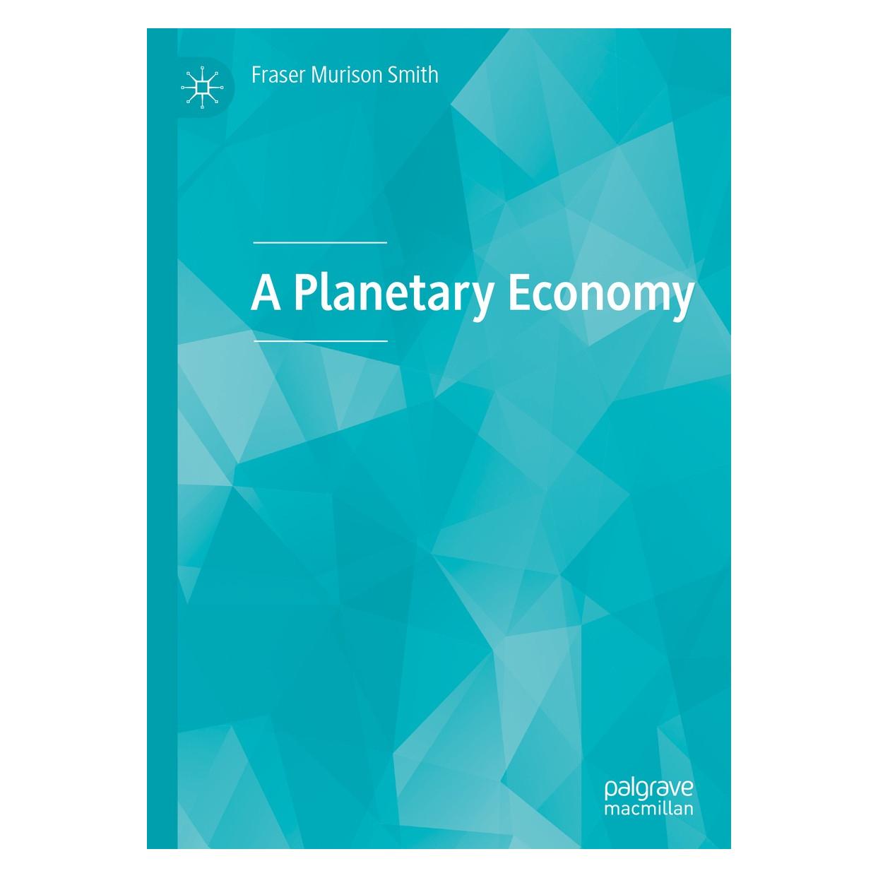Springer Murison Smith:A Planetary Economy (Englisch, Hardcover, Fraser Murison Smith) (9783030492953)