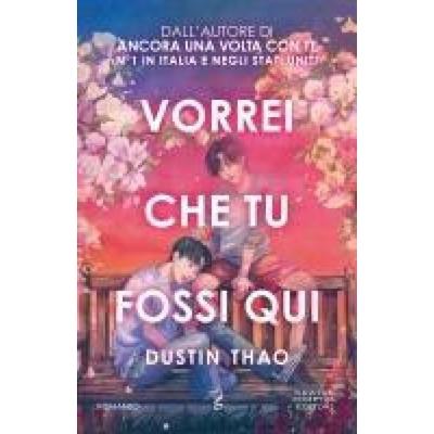 Vorrei che tu fossi qui, Taschenbuch von Dustin Thao, Newton Compton Editori