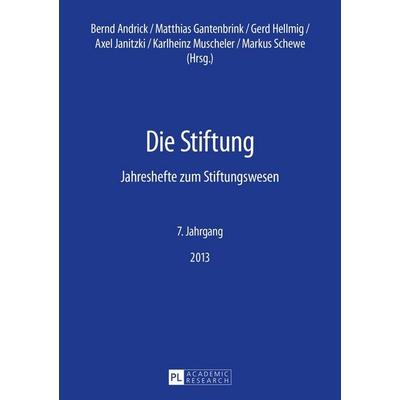 Die Stiftung, Taschenbuch von , Peter Lang GmbH, Internationaler Verlag der Wissenschaften, 978-3-631-64555-0