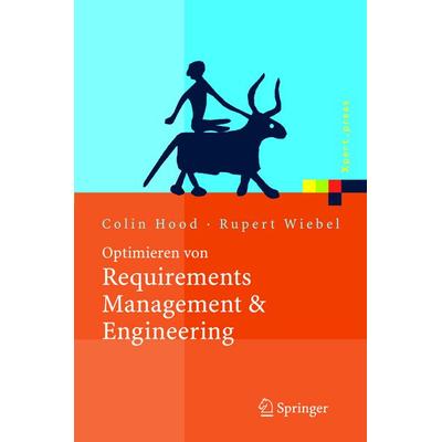 Optimieren von Requirements Management & Engineering, Gebundene Ausgabe von Colin Hood,Rupert Wiebel, Springer Berlin, 978-3-540-21178-5