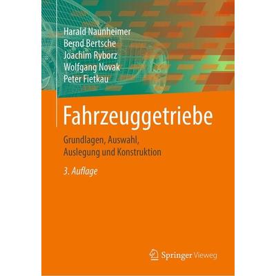 Fahrzeuggetriebe, Gebundene Ausgabe von Harald Naunheimer,Bernd Bertsche,Joachim Ryborz,Wolfgang Novak,Peter Fietkau, Springer Berlin,