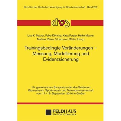 Trainingsbedingte Veränderungen - Messung, Modellierung und Evidenzsicherung, Paperback von , Feldhaus, 978-3-88020-614-4
