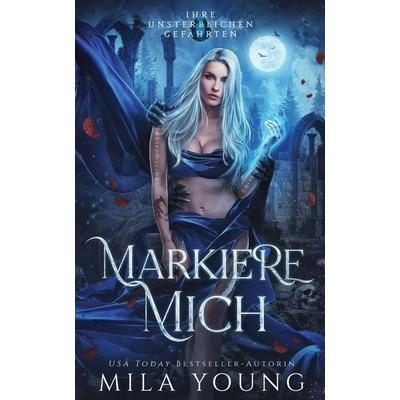 Markiere Mich, Taschenbuch von Mila Young, Tarean Marketing, 978-1-923093-13-3