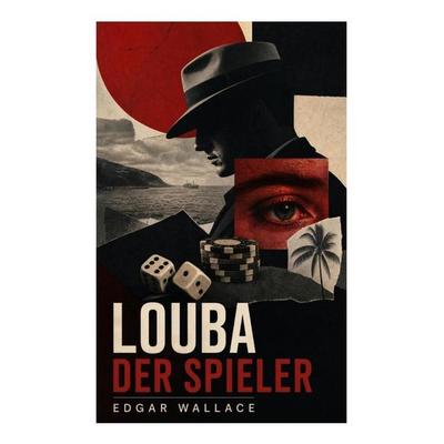 Louba der Spieler, Taschenbuch von Edgar Wallace, E-artnow, 978-80-273-6003-1