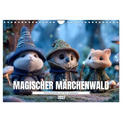 Magischer Märchenwald - Kinderkalender mit Tier-Zauberern (Wandkalender 2027 DIN A4 quer), CALVENDO Monatskalender