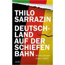 Deutschland auf der schiefen Bahn, Sachbücher von Thilo Sarrazin