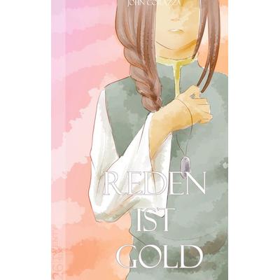 Reden ist Gold, Taschenbuch von John Corazza, Twentysix Love, 978-3-7407-3120-5