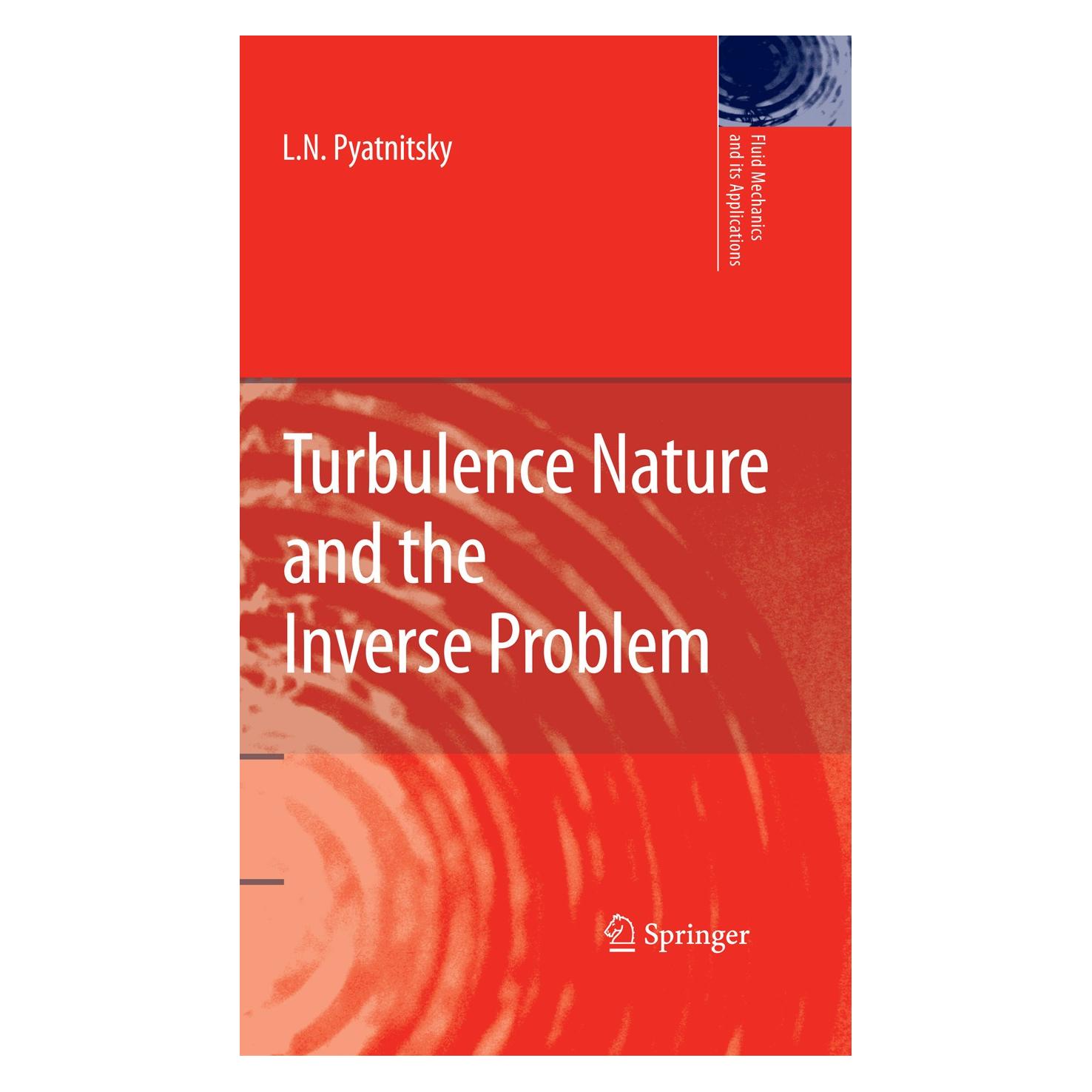 Springer Turbulence Nature and the Inverse Problem (Englisch, Hardcover, L. N. Pyatnitsky) (9789048122509)