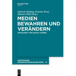 Medien bewahren und verndern, Fachbücher von Gabriele Mehling, Michael Wild, Kristina Wied