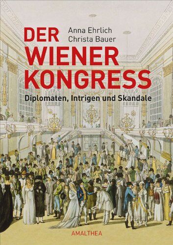 Christa Bauer - Der Wiener Kongress: Diplomaten, Intrigen und Skandale - Preis vom 30.09.2026 09:01:18 h