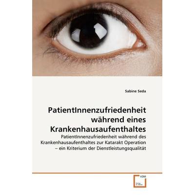 Seda, S: PatientInnenzufriedenheit während eines Krankenhaus, Taschenbuch von Sabine Seda, VDM, 978-3-639-27694-7