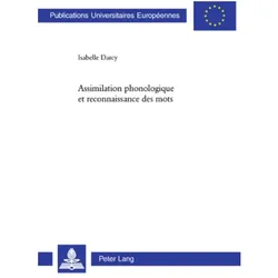 Assimilation phonologique et reconnaissance des mots, Fachbücher von Isabelle Darcy