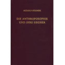 Die Anthroposophie und ihre Gegner, Sachbücher von Rudolf Steiner