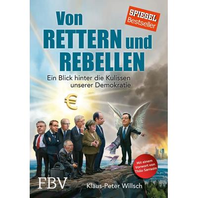 Von Rettern und Rebellen, Gebundene Ausgabe von Klaus-Peter Willsch,Christian Raap, Finanzbuch Verlag