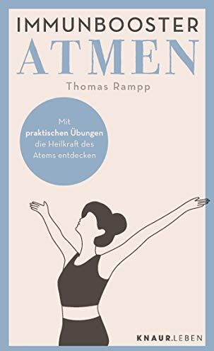 Rampp, Dr. Thomas - Immunbooster Atmen: Mit praktischen Übungen die Heilkraft des Atems entdecken (Natürliche Stärkung des Immunsystems) - Preis vom 15.10.2026 23:06:25 h