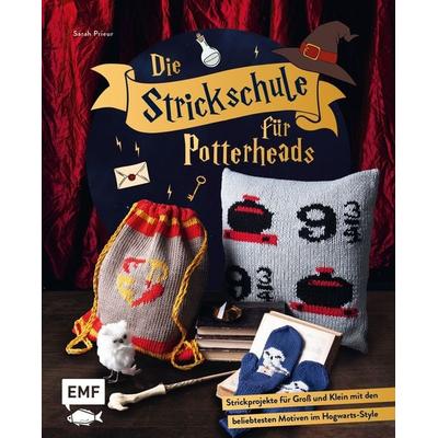 Die Strickschule für Potterheads, Gebundene Ausgabe von Sarah Prieur, Edition Michael Fischer / EMF Verlag