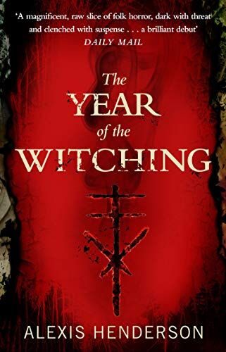 Alexis Henderson - The Year of the Witching - Preis vom 11.10.2026 03:10:56 h