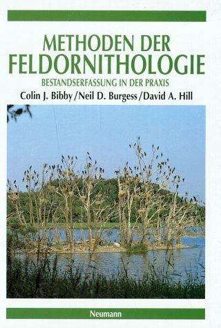 Bibby, Colin J. - Methoden der Feldornithologie. Bestandserfassung in der Praxis - Preis vom 16.10.2026 11:41:07 h