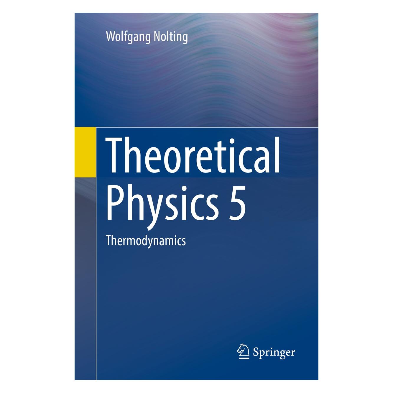 Springer Theoretical Physics 5 (Englisch, Hardcover, Wolfgang Nolting) (9783319479095)