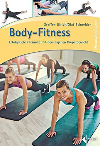 Ulrich Steffen - Body-Fitness: Erfolgreiches Training mit dem eigenen Körpergewicht - Preis vom 09.10.2026 07:28:09 h