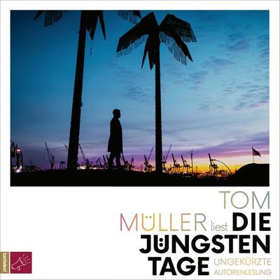 Die jüngsten Tage - Tom Müller, Audio, 4066004157894