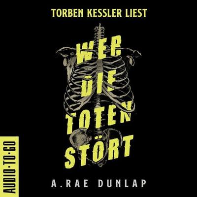 Wer die Toten stört - A. Rae Dunlap, Audio, 9783692070049