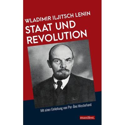 Staat und Revolution, Taschenbuch von Wladimir Iljitsch Lenin, Manifest Verlag, 978-3-96156-008-0