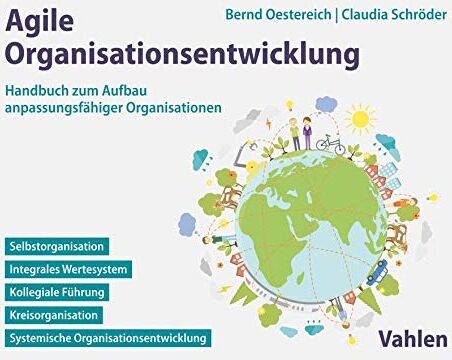 Bernd Oestereich - Agile Organisationsentwicklung: Handbuch zum Aufbau anpassungsfähiger Organisationen - Preis vom 09.10.2026 07:28:09 h