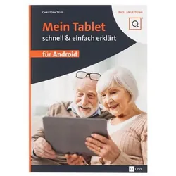 Mein Tablet schnell & einfach erklärt, Anleitung für Android-Tablets inkl. QVC-Anleitung