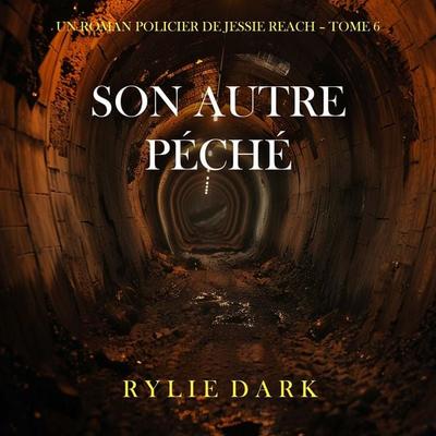 Son autre péché (Un roman policier de Jessie Reach – Tome 6) - Rylie Dark, Audio, 9798261410416