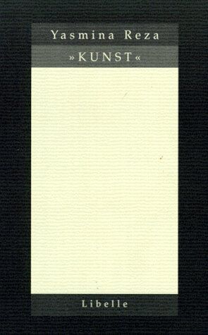 Yasmina Reza - Kunst. Komödie für drei Schauspieler - Preis vom 15.10.2026 23:06:25 h