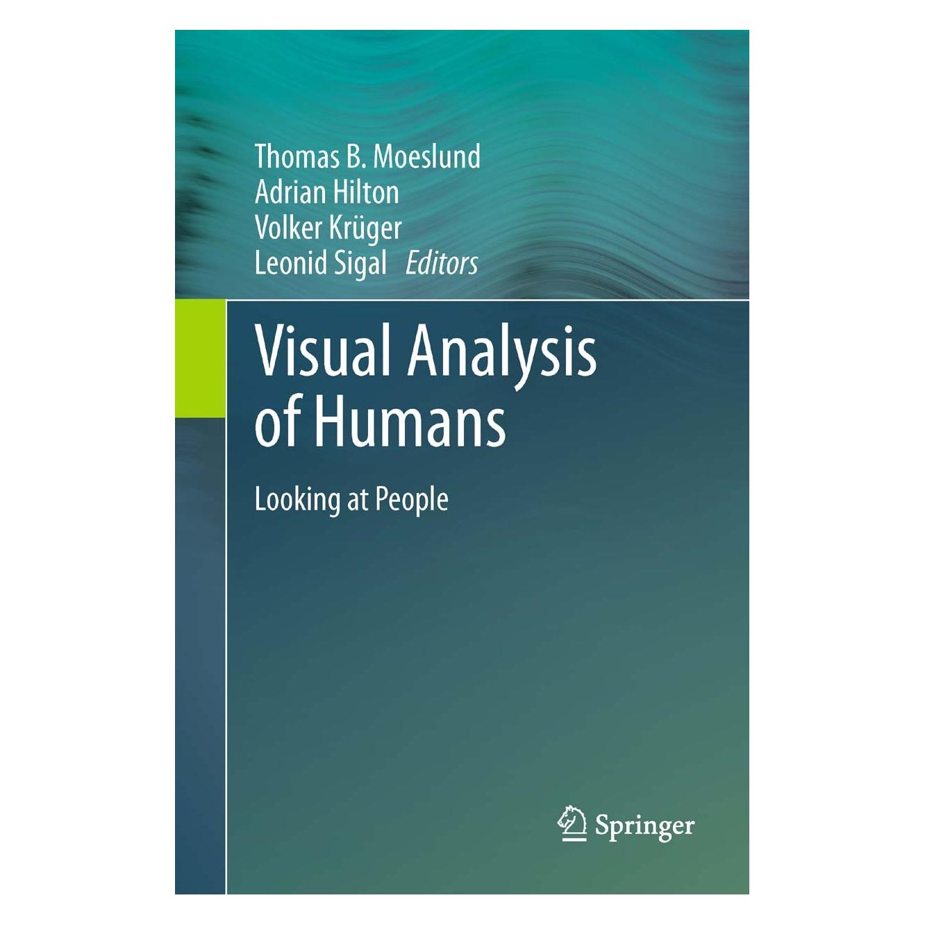 Springer Visual Analysis of Humans (Englisch, Hardcover, Adrian Hilton, Leonid Sigal, Thomas B. Moeslund, Volker Krüger) (9780857299963)