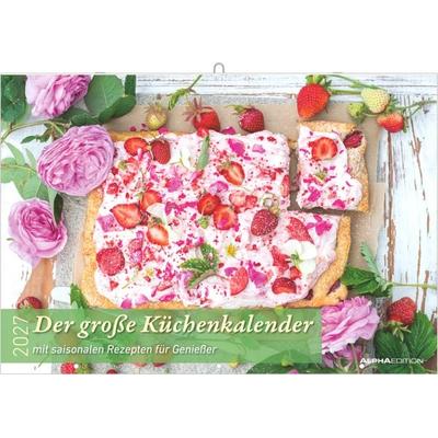 Der große Küchenkalender - mit saisonalen Rezepten für Genießer 2027