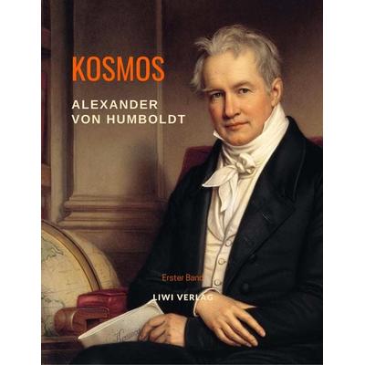 Kosmos. Band 1, Taschenbuch von Alexander Humboldt, Liwi Literatur- Und Wissenschaftsverlag, 978-3-96542-160-8