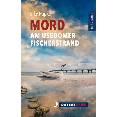 Mord am Usedomer Fischerstrand, Taschenbuch von Elke Pupke, Hinstorff, 978-3-356-02479-1