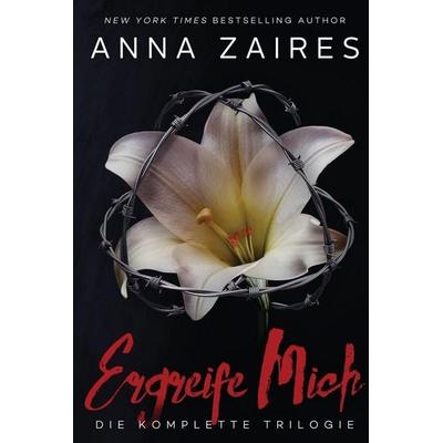 Ergreife Mich, Taschenbuch von Anna Zaires, Mozaika LLC, 978-1-63142-208-9