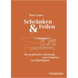 Schränken & Feilen, Ratgeber von Matt Cianci