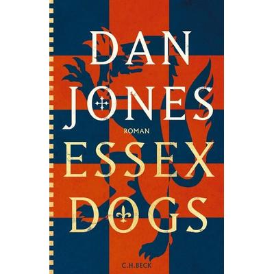 Essex Dogs, Gebundene Ausgabe von Dan Jones, C.H. Beck