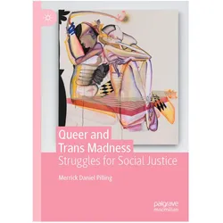 Queer and Trans Madness, Fachbücher von Merrick Daniel Pilling