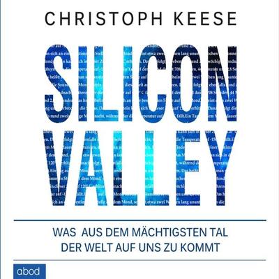 Silicon Valley - Christoph Keese, Audio, 4066004651156