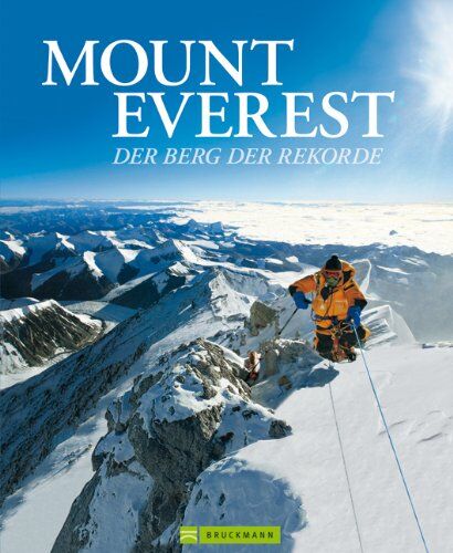 Bruckmann Verlag - Mount Everest - Berg der Rekorde: Die spektakulärsten Erstbesteigungen am Dach der Welt in einem eindrucksvollen Bildband - Vorwort von Ralf ... allen 14 Achttausendern: Der Berg der Rekorde - Preis vom 09.10.2026 07:28:09 h
