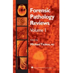 Forensic Pathology Reviews, Fachbücher von Michael Tsokos