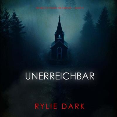 Unerreichbar (Ein Becca Thorn FBI-Thriller — Band 2) - Rylie Dark, Audio, 9798894827315