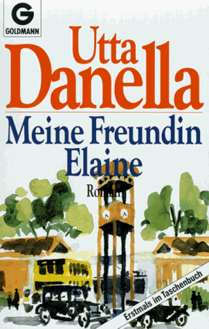 Utta Danella - Meine Freundin Elaine - Preis vom 17.10.2026 19:25:27 h
