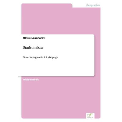 Stadtumbau, Taschenbuch von Ulrike Leonhardt, GRIN, 978-3-8386-6943-4