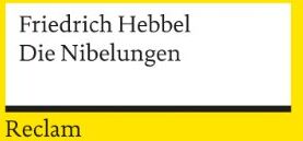 Friedrich Hebbel - Die Nibelungen - Preis vom 17.10.2026 19:25:27 h