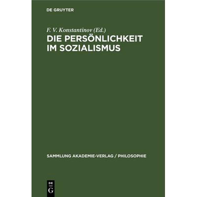 Die Persönlichkeit im Sozialismus, Gebundene Ausgabe von , De Gruyter, 978-3-11-247871-4